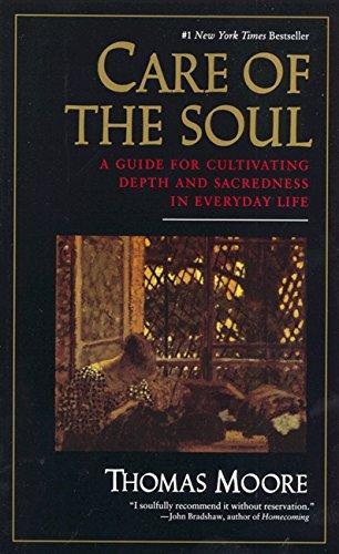 Review: Care of the Soul: A Guide for Cultivating Depth and Sacredness in Everyday Life