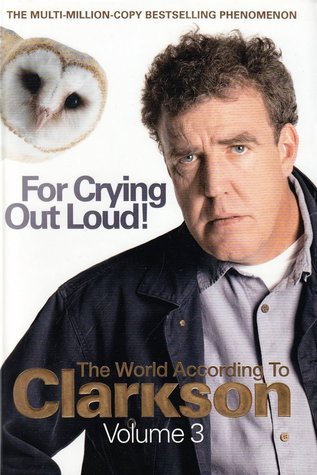 Review: For Crying Out Loud! (World According to Clarkson, #3)