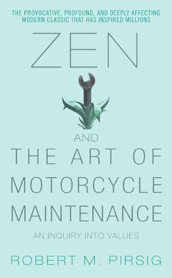 Review: Zen and the Art of Motorcycle Maintenance: An Inquiry Into Values (Phaedrus, #1)